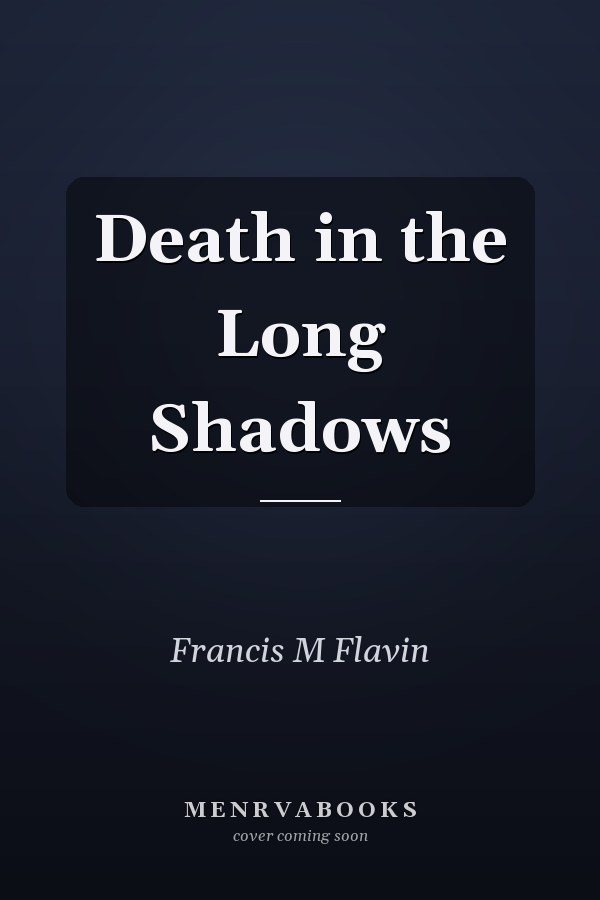 Death in the Long Shadows