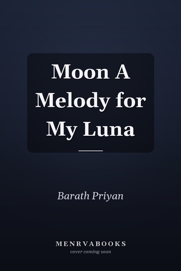 Moon A Melody for My Luna