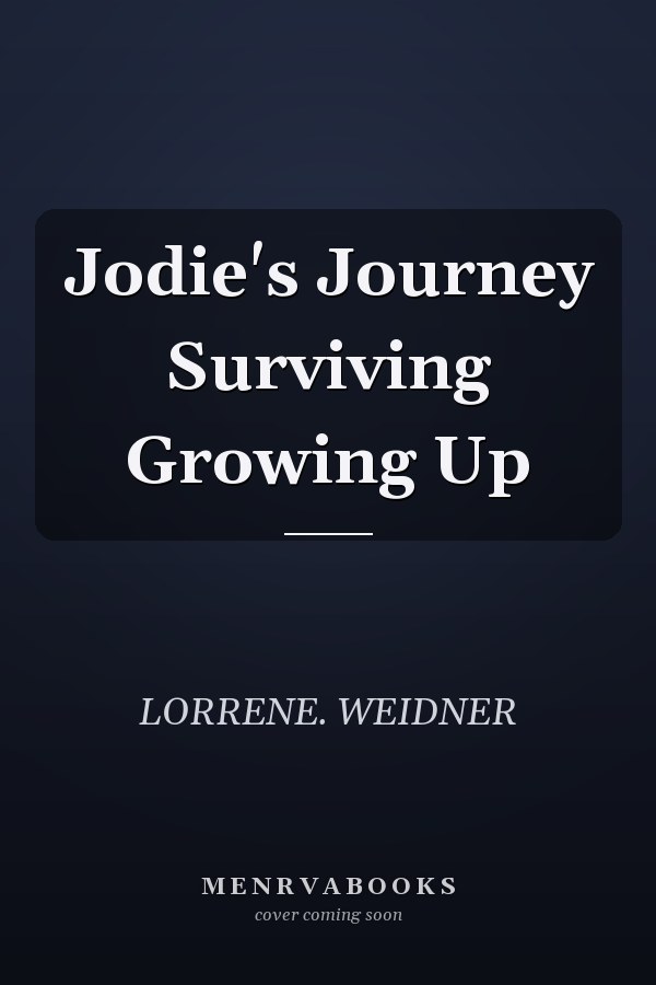 Jodie's Journey Surviving Growing Up