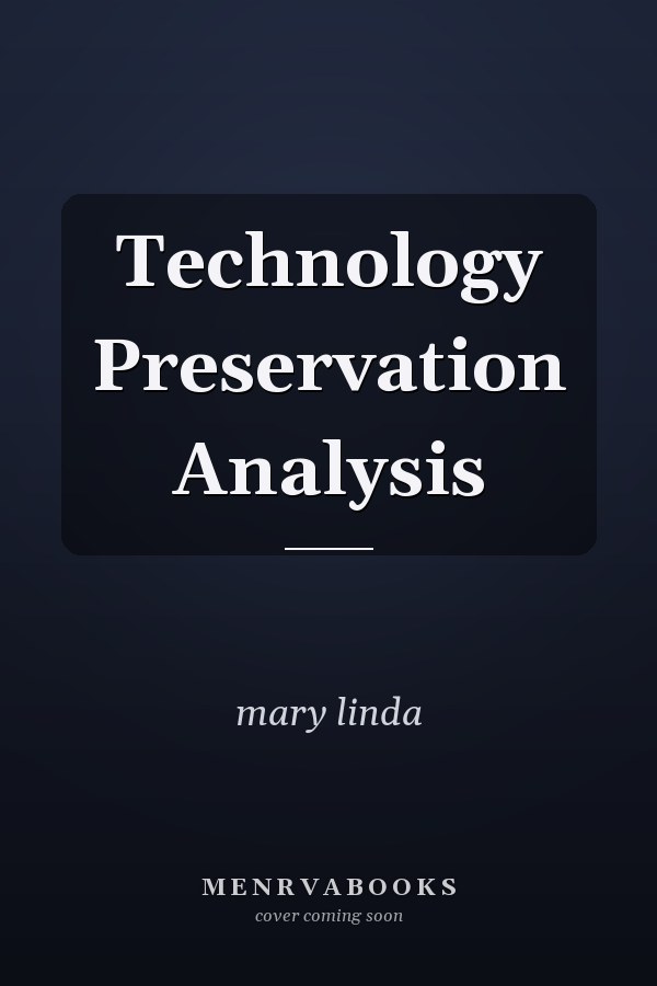 Technology Preservation Analysis