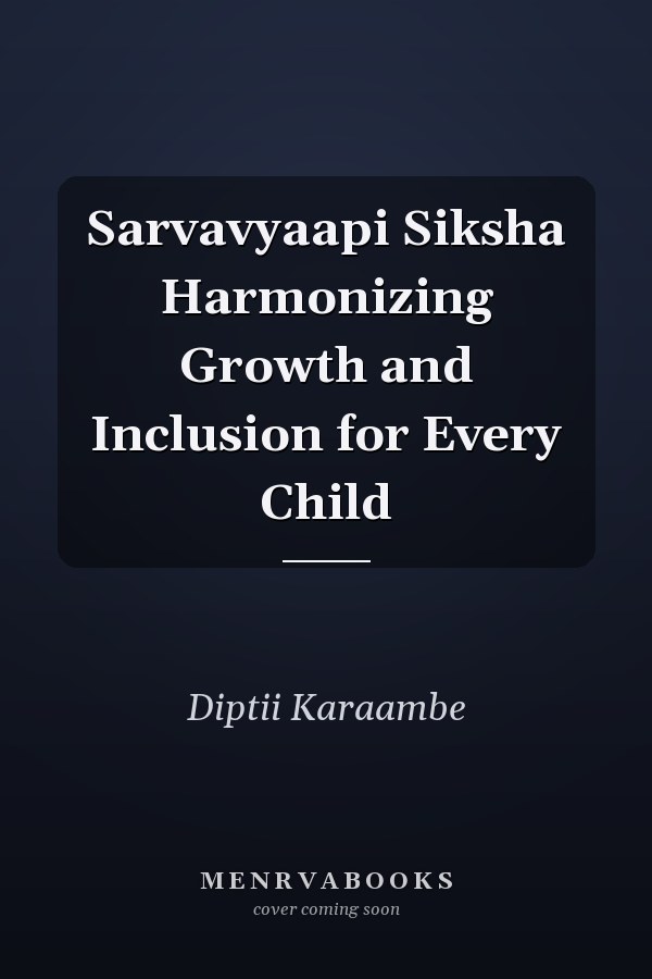 Sarvavyaapi Siksha Harmonizing Growth and Inclusion for Every Child