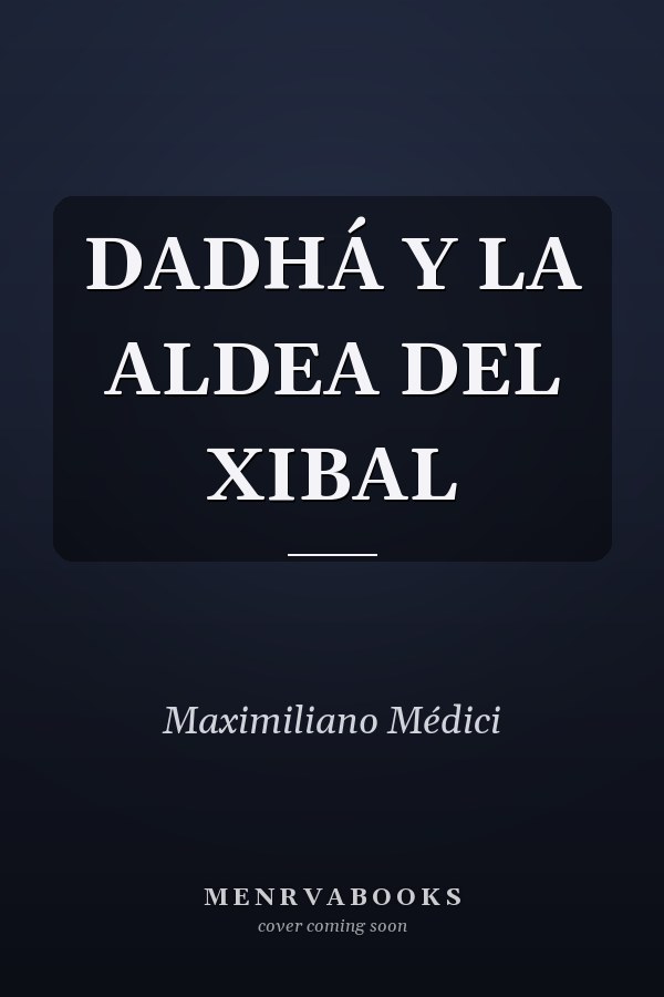 DADHÁ Y LA ALDEA DEL XIBAL