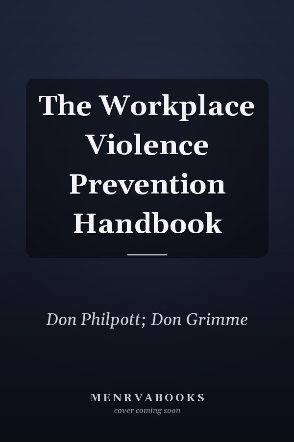 The Workplace Violence Prevention Handbook