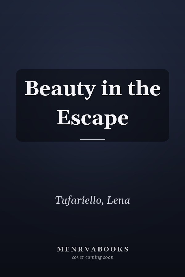 Beauty in the Escape
