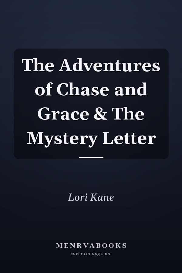The Adventures of Chase and Grace & The Mystery Letter