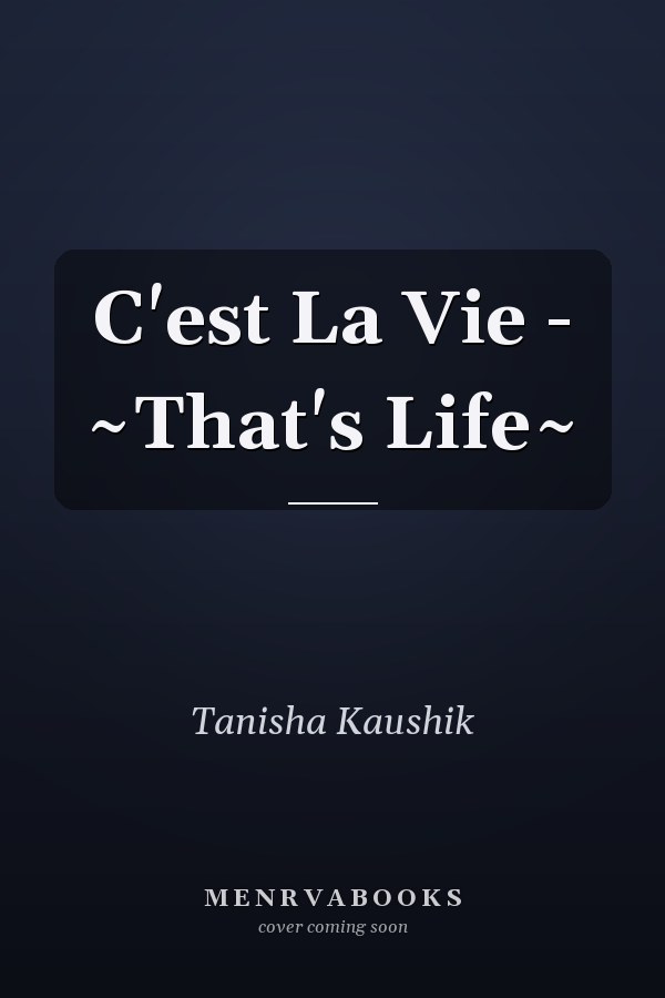 C'est La Vie - ~That's Life~
