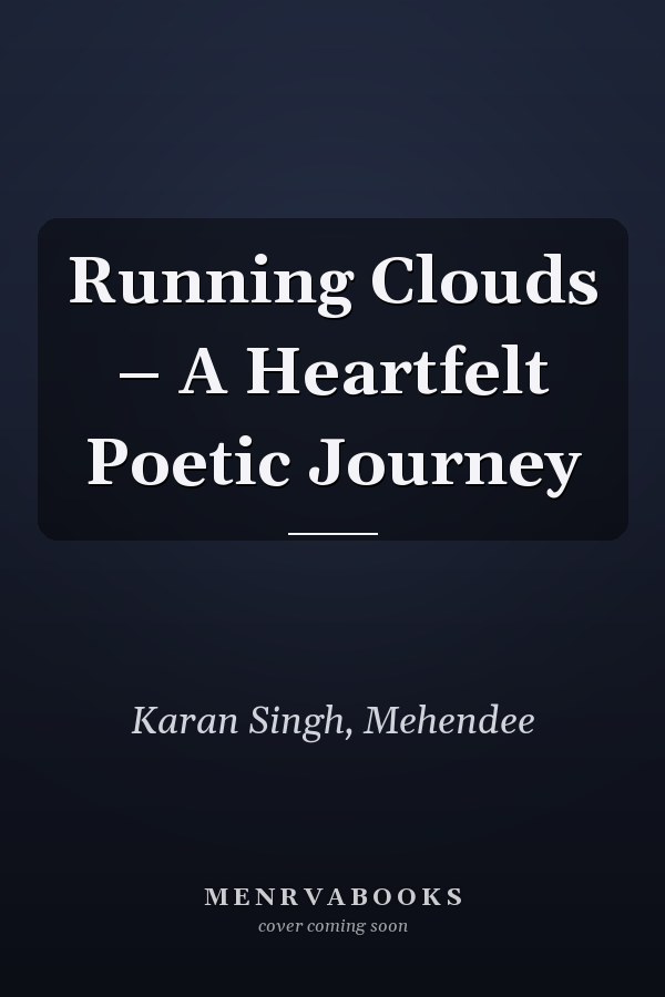 Running Clouds – A Heartfelt Poetic Journey