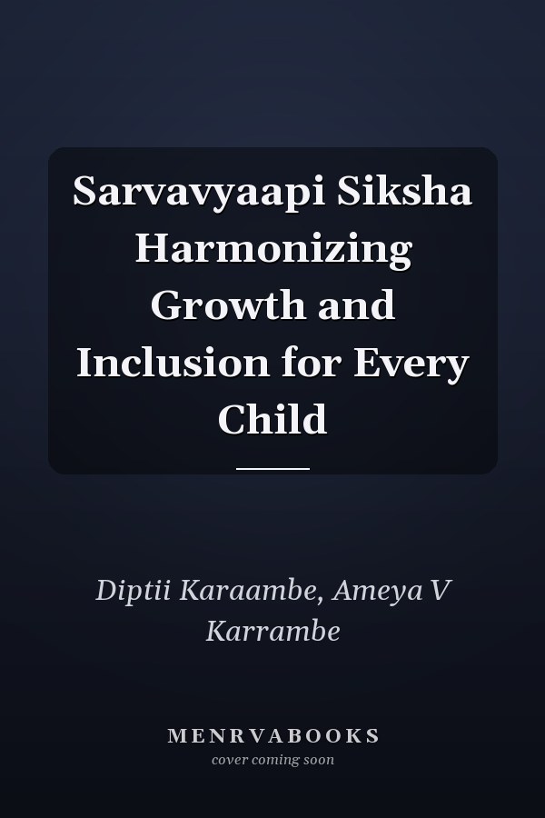 Sarvavyaapi Siksha Harmonizing Growth and Inclusion for Every Child