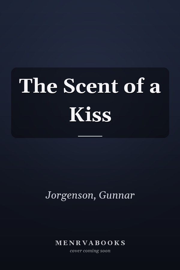 The Scent of a Kiss