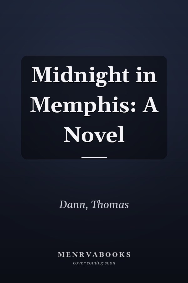 Midnight in Memphis: A Novel