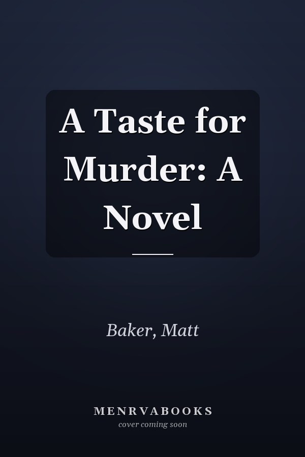A Taste for Murder: A Novel