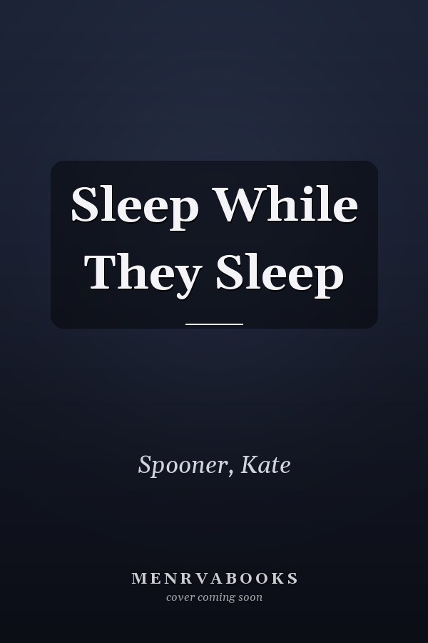 Sleep While They Sleep