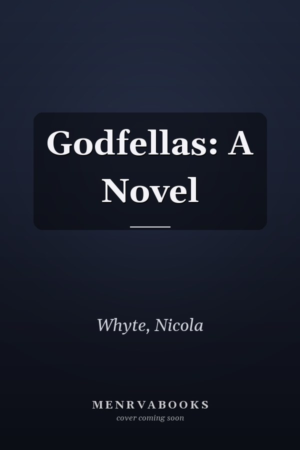 Godfellas: A Novel