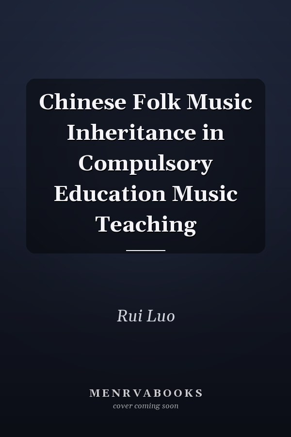 Chinese Folk Music Inheritance in Compulsory Education Music Teaching