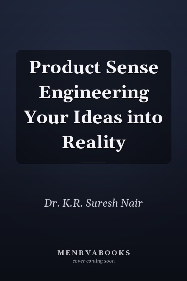Product Sense Engineering Your Ideas into Reality