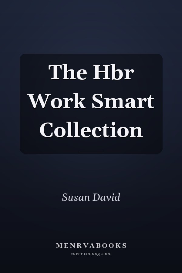 The Hbr Work Smart Collection