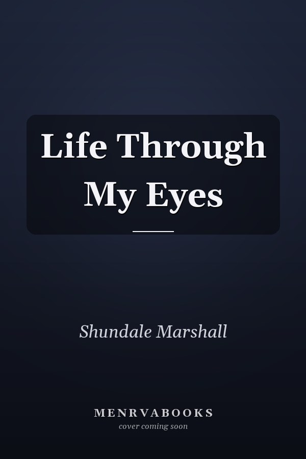 Life Through My Eyes