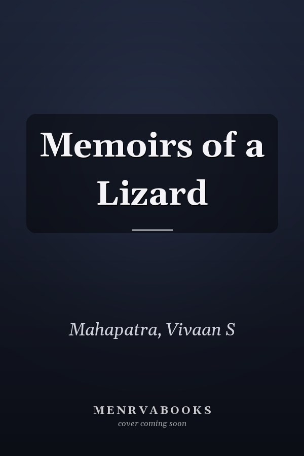 Memoirs of a Lizard