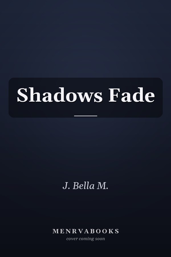 Shadows Fade