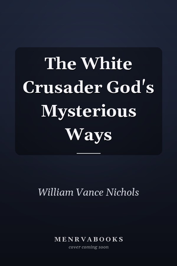 The White Crusader God's Mysterious Ways