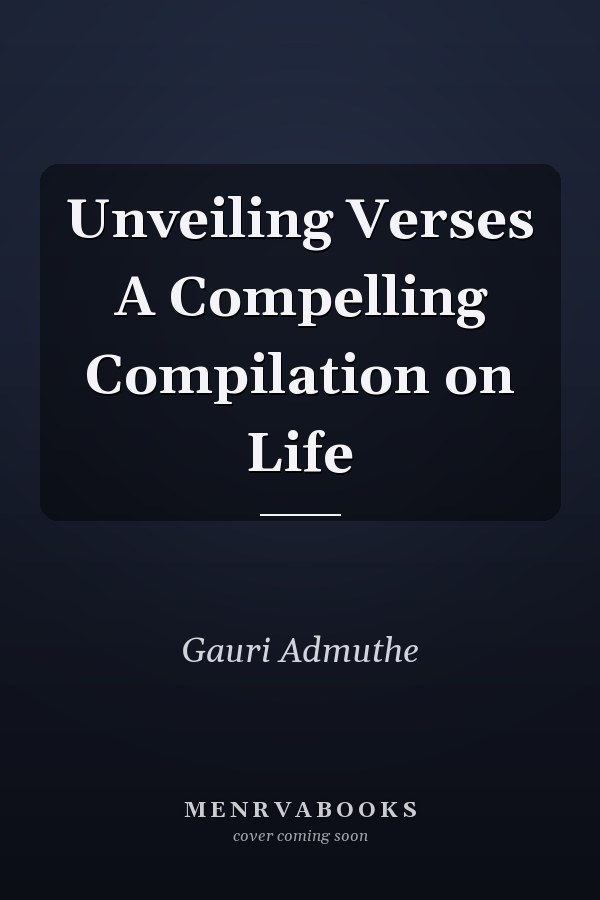 Unveiling Verses A Compelling Compilation on Life