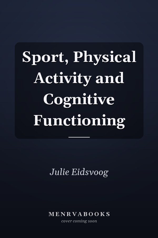 Sport, Physical Activity and Cognitive Functioning
