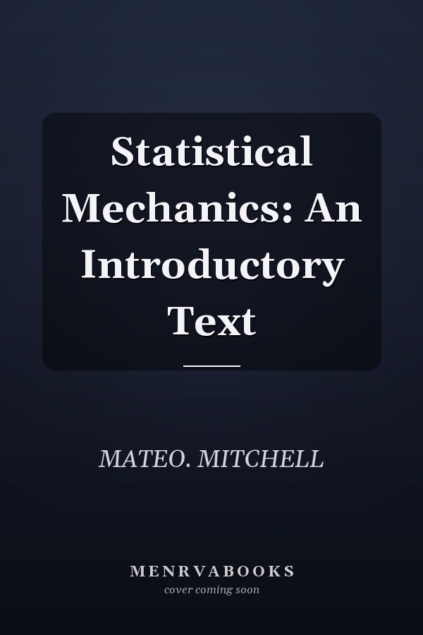 Statistical Mechanics: An Introductory Text