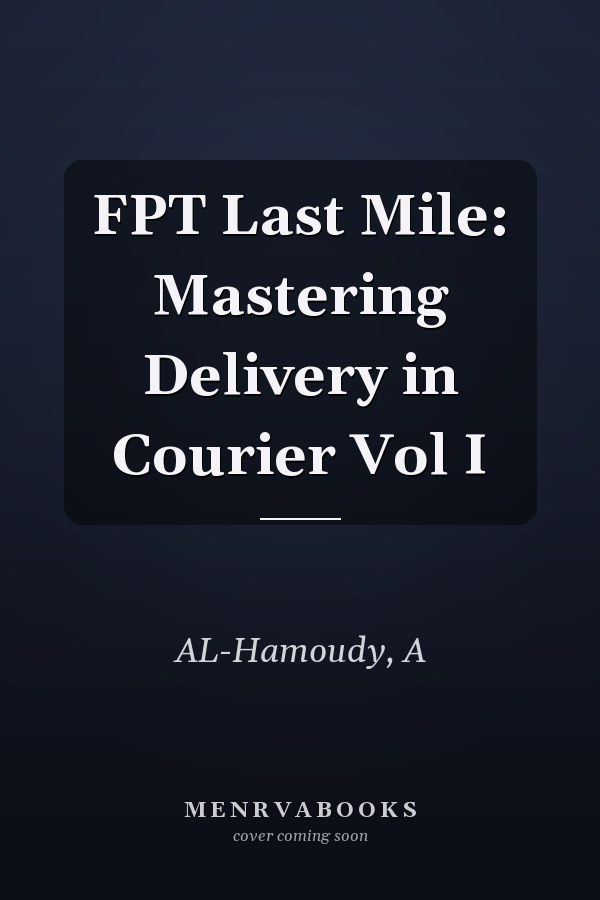 FPT Last Mile: Mastering Delivery in Courier Vol I