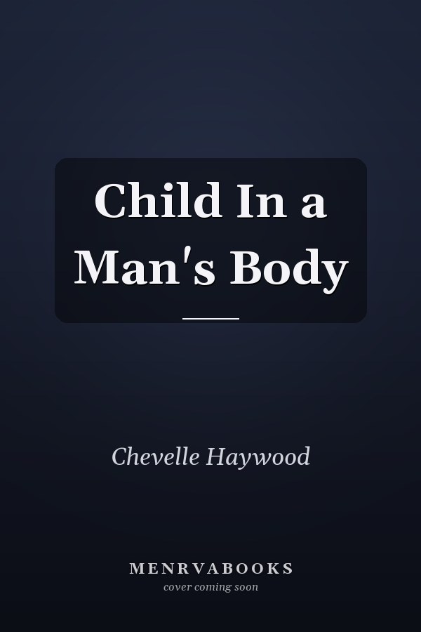 Child In a Man's Body