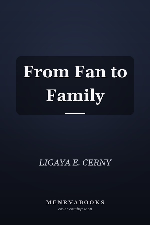 From Fan to Family