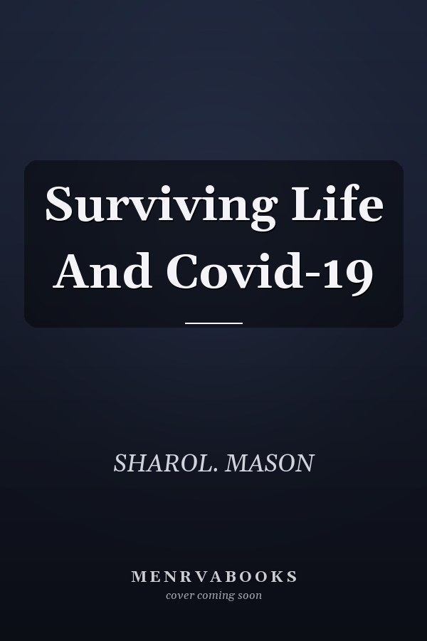 Surviving Life And Covid-19