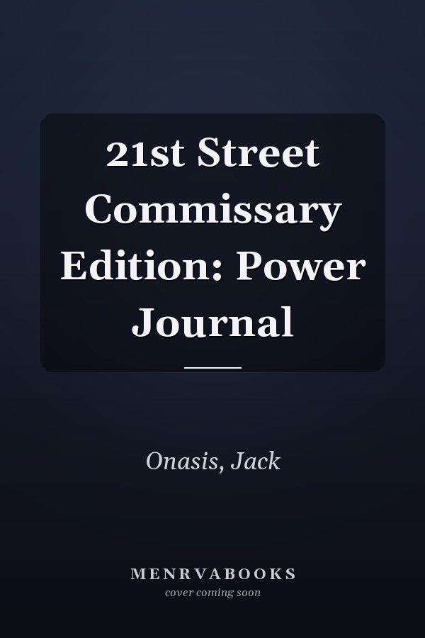 21st Street Commissary Edition: Power Journal