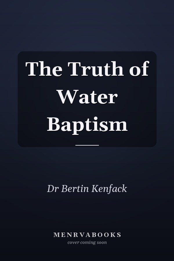 The Truth of Water Baptism