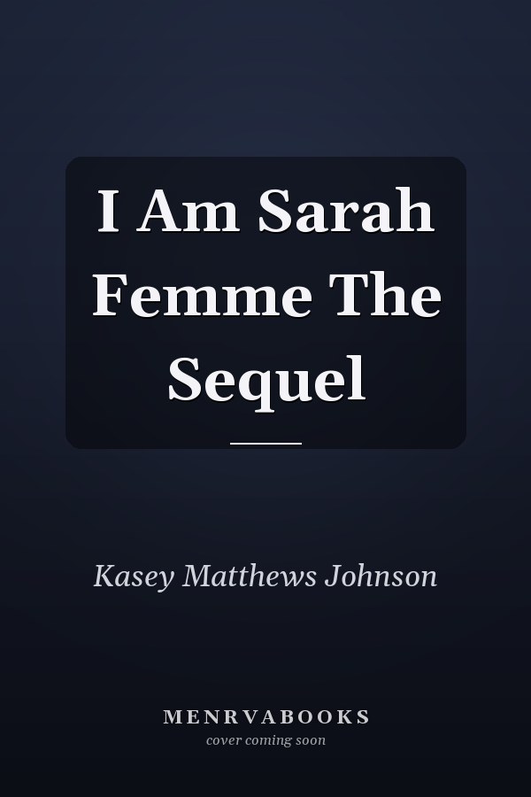 I Am Sarah Femme The Sequel