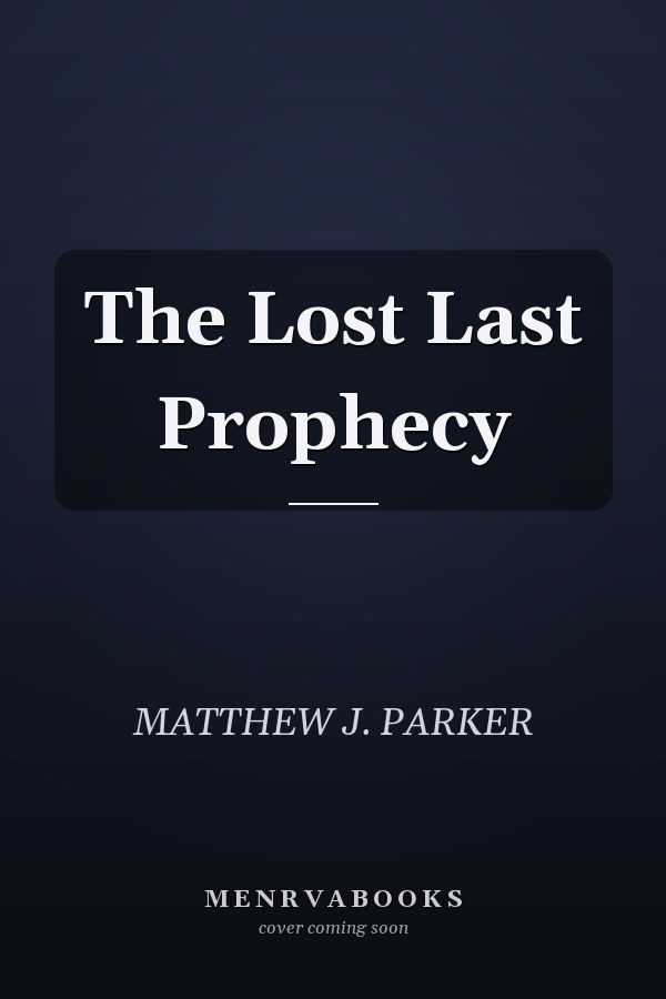 The Lost Last Prophecy