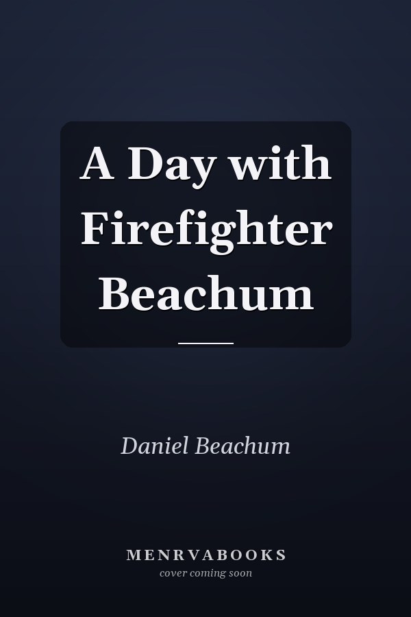 A Day with Firefighter Beachum