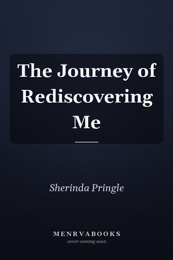 The Journey of Rediscovering Me