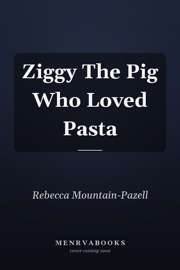 Ziggy The Pig Who Loved Pasta