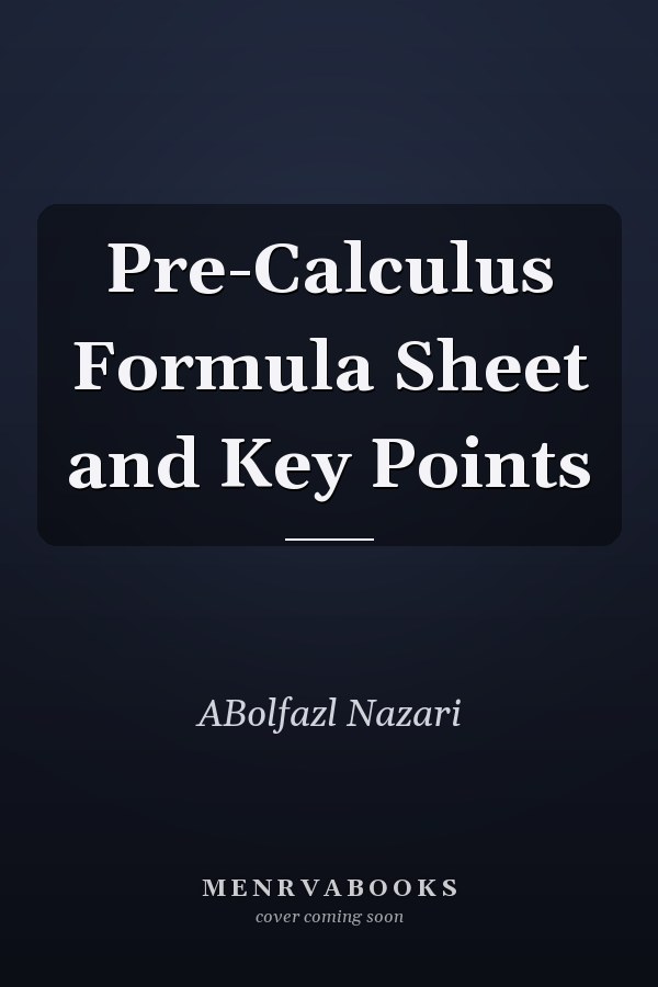 Pre-Calculus Formula Sheet and Key Points