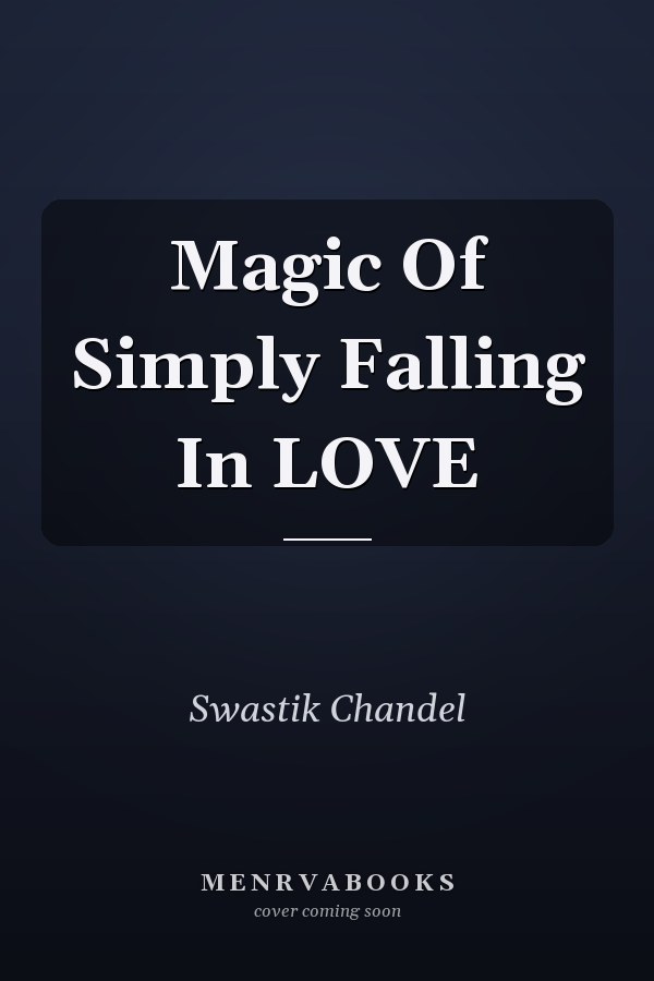 Magic Of Simply Falling In LOVE