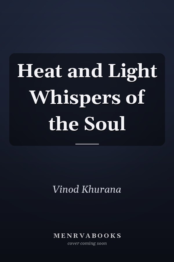 Heat and Light Whispers of the Soul