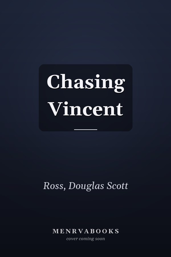 Chasing Vincent