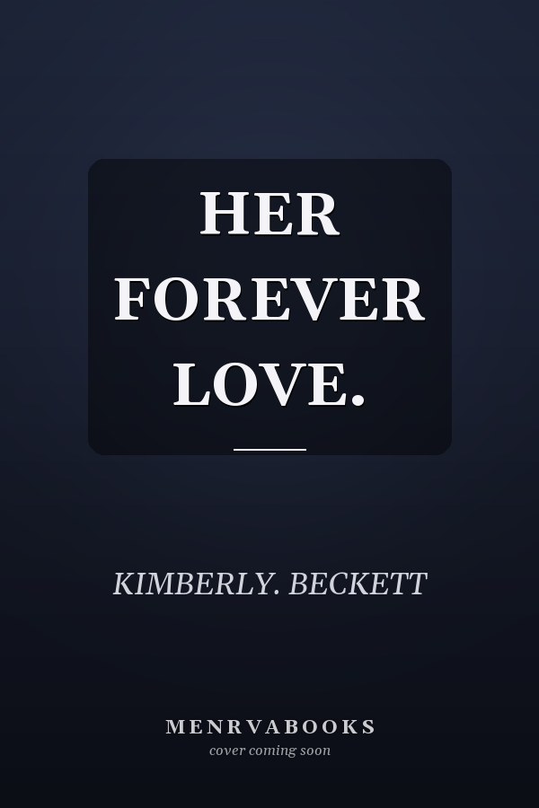 HER FOREVER LOVE.