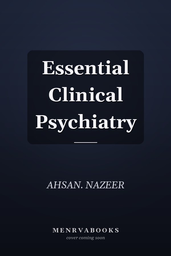 Essential Clinical Psychiatry