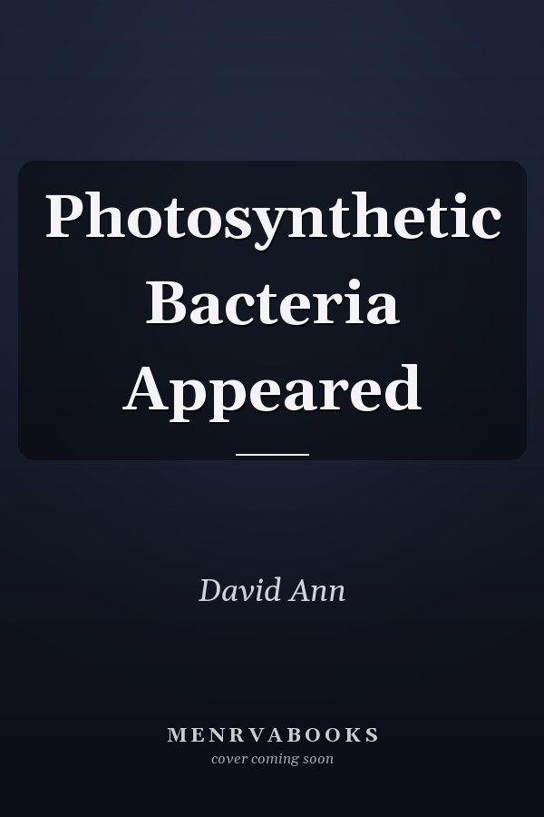 Photosynthetic Bacteria Appeared