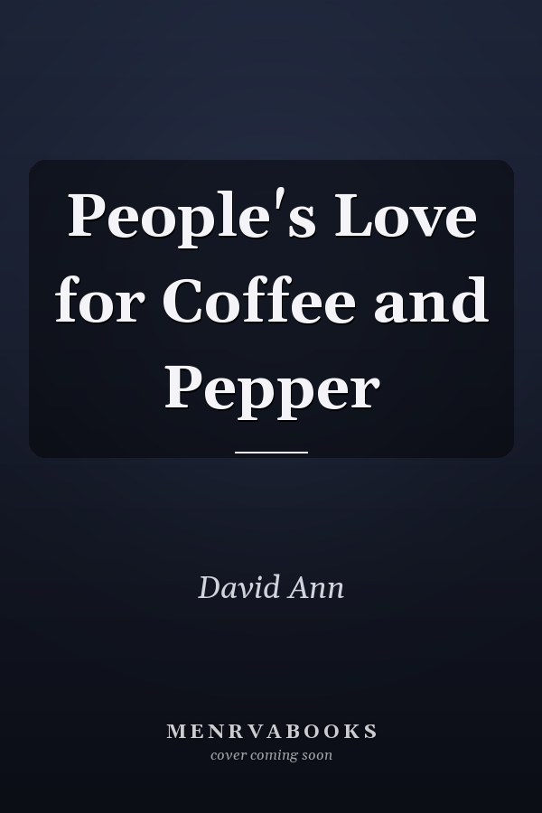 People's Love for Coffee and Pepper