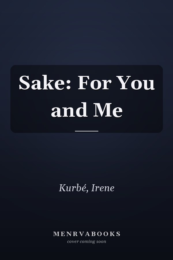 Sake: For You and Me