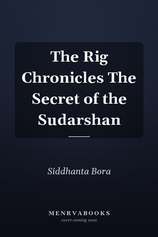 The Rig Chronicles The Secret of the Sudarshan