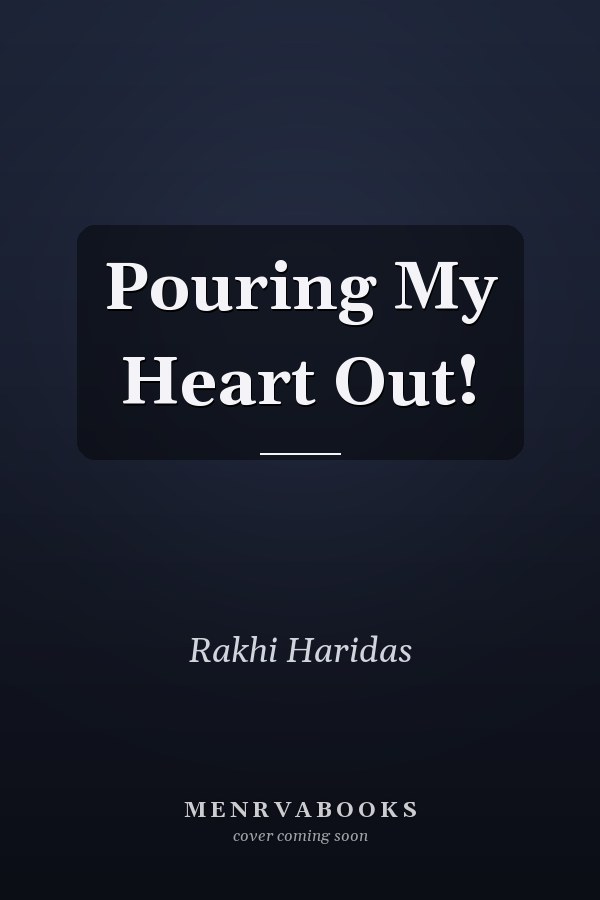 Pouring My Heart Out!