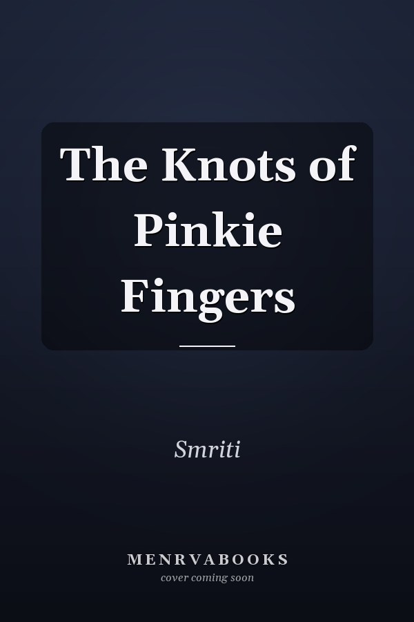 The Knots of Pinkie Fingers